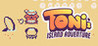 Toni Island Adventure Image