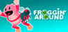 FROGGIN' AROUND (2023)