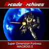 Arcade Archives: Super Dimension Fortress MACROSS II