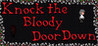 Knock the Bloody Door Down Image