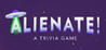 Alienate! (A Trivia Game) Image