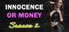 Innocence Or Money | Season 2