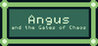 Angus and the Gates of Chaos