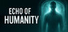 ECHO OF HUMANITY Image