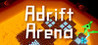 Adrift Arena