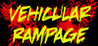 Vehicular Rampage Image