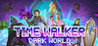 Time Walker: Dark World Image