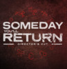 Someday You'll Return: Director's Cut Image