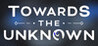 Towards the Unknown