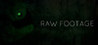 RAW FOOTAGE