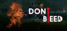 Don't Bleed Image