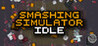 Smashing Simulator Idle Image