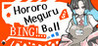 Hororo Meguru's BING!! Ball
