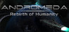 Andromeda: Rebirth of Humanity