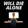 Will Die Alone Image
