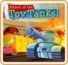 Attack of the Toy Tanks