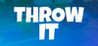 Throw It