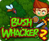 Bush Whacker 2 Image