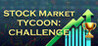 Stock Market Tycoon: Challenge