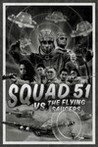 Squad 51 vs. The Flying Saucers