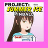 Jane - Project: Summer Ice Pinball Image