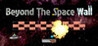 Beyond The Space Wall