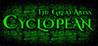 Cyclopean: The Great Abyss Image