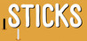Sticks