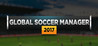 Global Soccer Manager 2017
