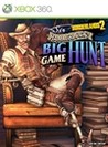 Borderlands 2: Sir Hammerlock's Big Game Hunt
