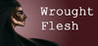 Wrought Flesh Image