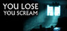 YOU LOSE YOU SCREAM Image