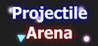 Projectile Arena Image