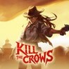Kill The Crows Image