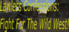 Lawless Confessions: Fight for the west! Image