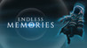 Endless Memories Image