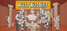 Bust Buddies