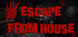 Escape From House Product Image