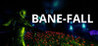 BANE-FALL