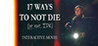 17 ways to not die (or not, IDK) - Interactive Movie
