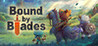 Bound By Blades Image