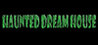 Haunted Dream House