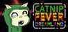 Catnip Fever Dreamland
