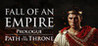 Fall of an Empire Prologue: Path to the Throne Image