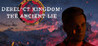 DERELICT KINGDOM: THE ANCIENT LIE Image