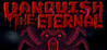 Vanquish The Eternal