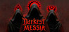Darkest Messia