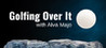 Golfing Over It with Alva Majo