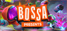 Bossa Presents Image