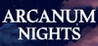 Arcanum Nights